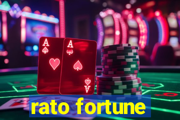 rato fortune